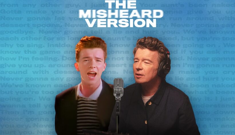 Two men singing into a microphone. The man on the left is singer Rick Astley from around 35 years ago; the man on the right is Rick Astley today. There is a blue background and the words "The Misheard Version" overlaid as a title.